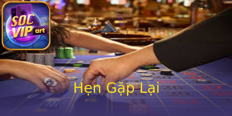 Hẹn Gặp Lại Hẹn Gặp Lại