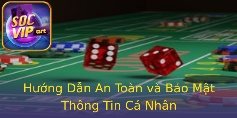 Hướng Dẫn An Toàn và Bảo Mật Thông Tin Cá Nhân Hướng Dẫn An Toàn và Bảo Mật Thông Tin Cá Nhân