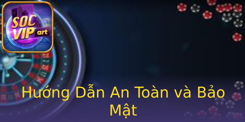 Hướng Dẫn An Toàn và Bảo Mật Hướng Dẫn An Toàn và Bảo Mật