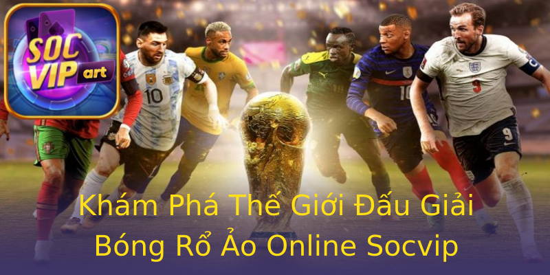 Khám Phá Thế Giới Đấu Giải Bóng Rổ Ảo Online Socvip Khám Phá Thế Giới Đấu Giải Bóng Rổ Ảo Online Socvip
